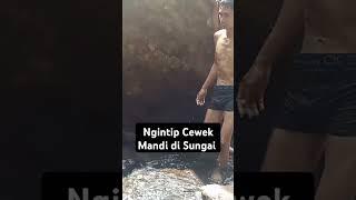 Ngintip Cewek Mandi di Sungai |  Tingbuating episode 01 #cewekmandi #sungai #seksi