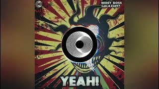 Noisy Boss, Galaxia97  - Yeah! (Original Mix)