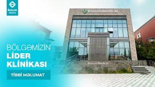 Bölgəmizin LİDER KLİNİKASI - Bonum Medical