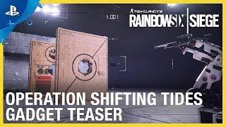 Rainbow Six Siege - Operation Shifting Tides: New Operator Gadgets Teaser | PS4