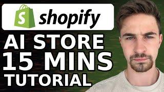 How To Build A Shopify Store UNDER 15 Minutes with AI (Step-By-Step)