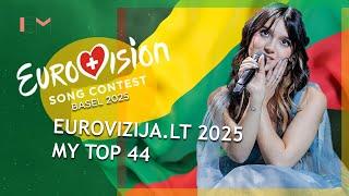 EUROVISION 2025 LITHUANIA: MY TOP 44 (EUROVIZIJA.LT 2025)