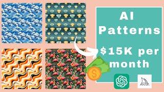 Make $15,000 a month with this AI Digital Patterns Side-Hustle! - Step-by-Step Guide