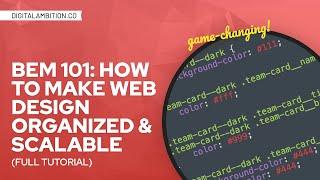 BEM 101: How to Make Web Design Organized & Scalable