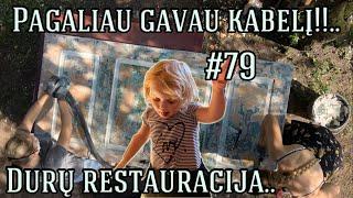 Pagaliau gavau kabelį!!.. Durų restauracija.. #79