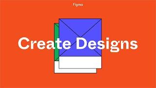 Figma For Beginners: Create designs (2/4)