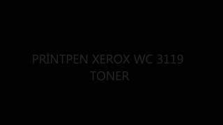 PRİNTPEN XEROX WC 3119   TONER