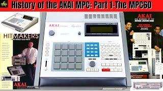 The History of The AKAI  MPC: Part 1 The MPC 60