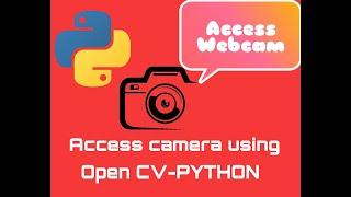 How to access computer webcam using open-cv python || Acess Your computer webcam in python using cv2