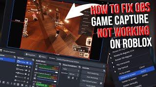 How to fix OBS game capture not working on Roblox - OBS Roblox game capture not working