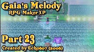 Let's Play Gaia's Melody (RMXP) - Part 23: Everybody Knows Except You