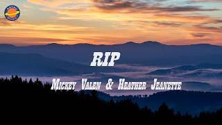 Mickey Valen - RIP (Lyrics) feat. Heather Jeanette