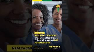 Allen Chastanet announces Healthcare policies for a new UWP Administration