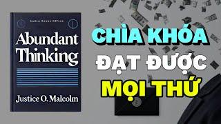 Tư Duy Phong Phú: Chìa Khóa Đạt Được Mọi Thứ Bạn Muốn | Rise & Thrive | Tóm Tắt Sách