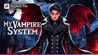 My Vampire System | The Grand Reckoning | Pocket FM