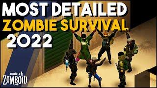 Project Zomboid - The Most DETAILED Zombie Survival Game Of 2022 (Possibly Ever!) Why Is It So Good?