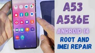 Samsung A53 A536E android 14 imei repair and root