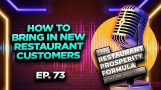 How to Fill Your Restaurant with NEW Customers: Tips from an Expert Ep. 73