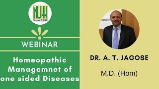 Homeopathic Managemnet of one sided Diseases | Dr. A. T. Jagose | Webinar | NJH