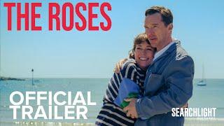 THE ROSES | Official Trailer | Searchlight Pictures