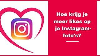 Hoe krijg je meer likes op je Instagram-foto's?