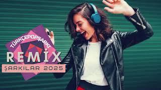 Türkçe Pop Remix Şarkılar  En güzel şarkılar 2025  Türkçe Pop Şarkı Mix