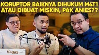 INI ALASAN PAK ANIES TOLAK HUKUMAN M4T1 UNTUK KORUPTOR SEPERTI DI CIN4!!