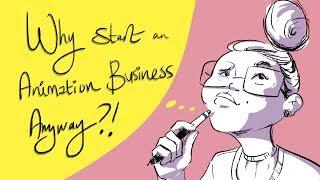 The Business of Animation Podcast Ep. 1 -  "Why start?"