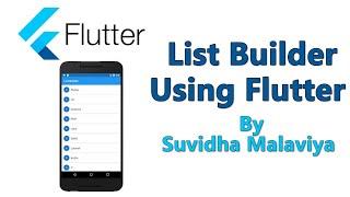 List Builder Using Flutter By Suvidha Malaviya