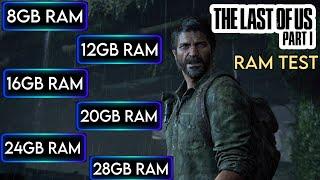 8gb vs 12gb vs16gb vs 20gb vs 24gb vs 28gb Ram - The Last of Us Part I | I5 10400