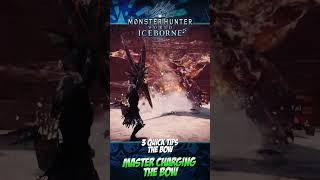 THE BOW : 3 QUICK TIPS : MONSTER HUNTER WORLD ICEBORNE #shorts #fyp