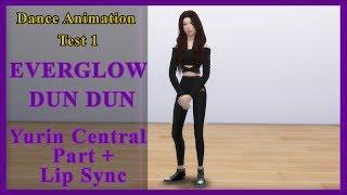 The Sims 4 EVERGLOW DUN DUN [Dance Animation Test 1 Yurin Central Part + Lip Sync]