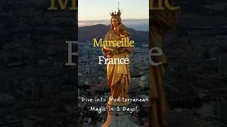Marseille France | 3 Days Itinerary | Things to do in Marseille | Must see places in Marseille
