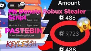 Pls Donate Script [Robux Stealer] *PASTEBIN* [SCRIPT IN DESCRIPTION AND COMMENTS]