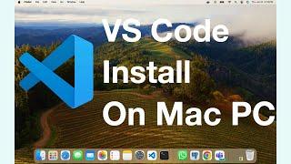 How to Install and Setup VS Code on Mac Pc ( MacOS, Pro, Air, 2024) |Visual Studio Code (M1/M2 Chip)