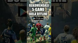 Rekomendasi 5 game bola offline terbaik