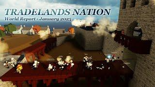 Tradelands Nation - World Report January 2025 (and Trade Guild Review)