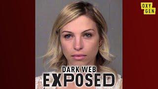 Dark Web Exposed Vol. 2 | FULL EPISODE | Oxygen