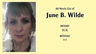 June B. Wilde Movies list June B. Wilde| Filmography of June B. Wilde