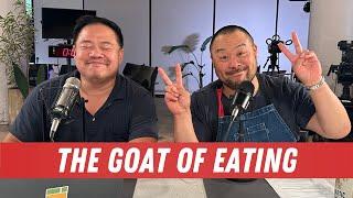 The GOAT of Eating | The Dave Chang Show Podcast