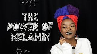 THE REAL POWER OF MELANIN