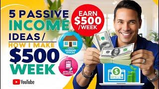 5 Passive Income Ideas | Learn How I Make $500/Week.