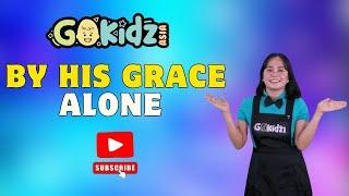 BY HIS GRACE ALONE | Kids Action Song | Sunday School | Praise and Worship