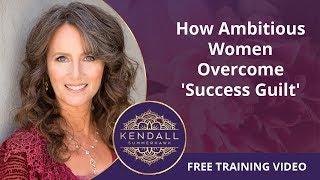 How Ambitious Women Overcome 'Success Guilt' | Certified Coach Training