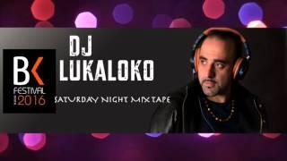 BEST OF KIZOMBA 2016___ BAILAR KIZOMBA FESTIVAL 2016 ___ SATURDAY NIGHT MIXTAPE ___ DJ LUKALOKO