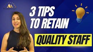 3 Tips to Retain Quality Staff | Dental Practice Management Tip