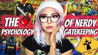 Nerd Culture, "Fake Geek Girls", & The Psychology of Nerdy Gatekeeping