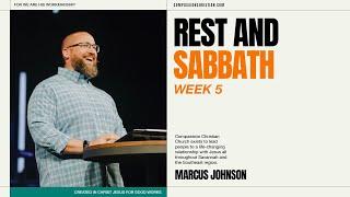 Good Work | Rest & Sabbath | Marcus Johnson