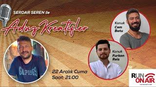 Furkan Reis / Cem Batu - Serdar Seren ile Adsız Kreatifler