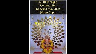 London Sagar Community - Ganesh Utsav 2022 (Short Clip)